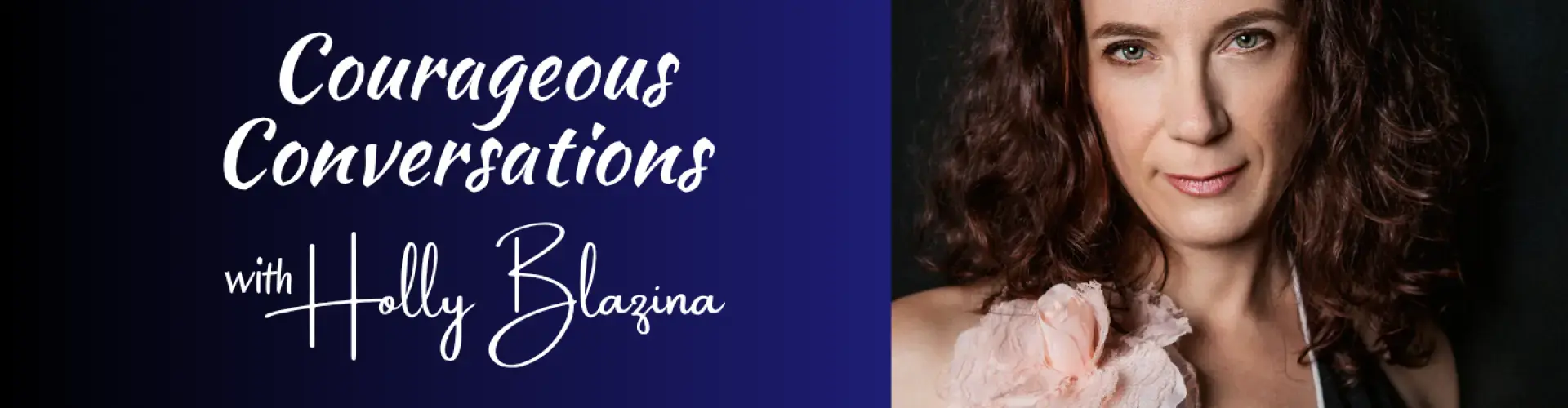 Courageous Conversations - Online Class by Holly Blazina